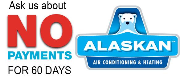 Ask us about no payments for 60 days text next to Alaskan AC and heating logo